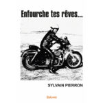 Enfourche tes rêves... de Sylvain Pierron