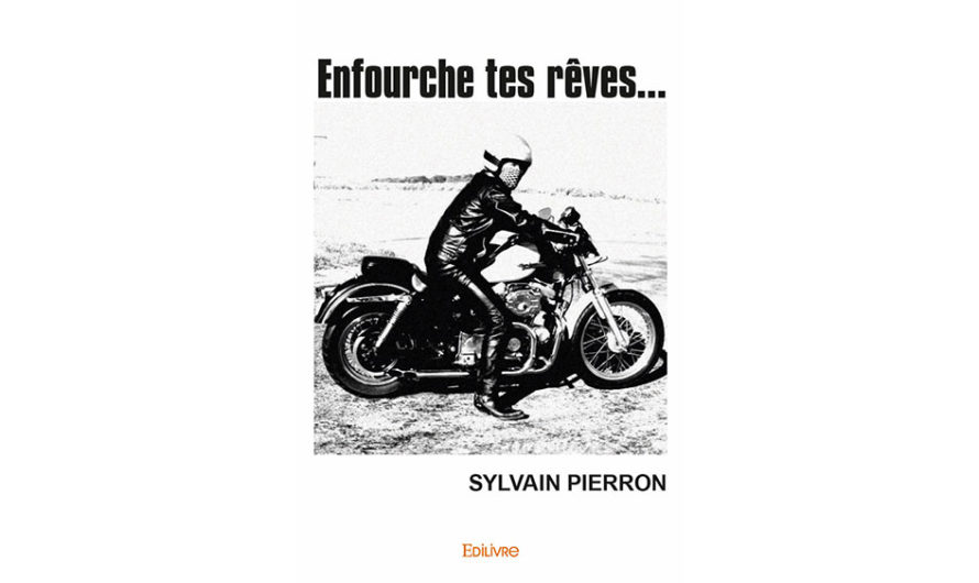 Enfourche tes rêves… de Sylvain Pierron